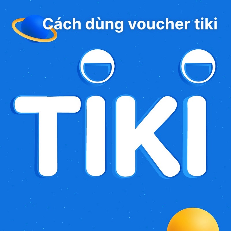 Cách dùng voucher Tiki nhận ưu đãi khi mua hàng